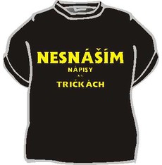 Tričko Nesnáším nápisy na tričkách