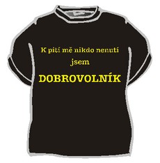 Tričko K pití mě nikdo nenutí ...